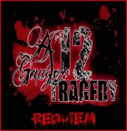 A 12 Gauge Tragedy : Requiem